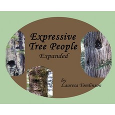 Expressive Tree People: Expanded 精裝版, Lauresa Tomlinson, 英文