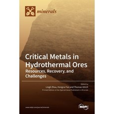 (英文圖書) Critical Metals in Hydrothermal Ores: Resources Recovery and Challenges 精裝版, Mdpi AG, 英文
