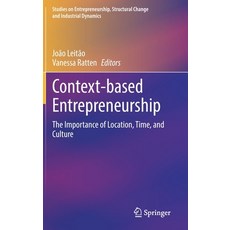 (英文圖書) Context-Based Entrepreneurship: The Importance of Location Time and Culture 精裝版, Springer, 英文