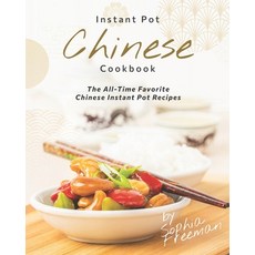 Chinese Instant Pot Cookbook: The All-Time Favorite Chinese Instant Pot Recipes 平裝版, Independently Published, 英文