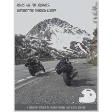 Roads are for Journeys: Motorcycling through Europe 精裝版, Kayla Koeune, 英文