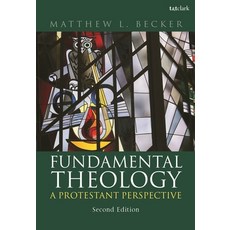 (英文圖書) Fundamental Theology: A Protestant Perspective 精裝版, T&T Clark, 英文