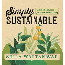 (英文圖書) Simply Sustainable: Simple Behaviors for Sustainable Living 精裝版, Indigo River Publishing, 英文