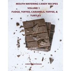 (英文圖書) Mouth Watering Candies Fudge Toffee Caramel Truffles Chocolate &Turtles Volume 1: 44 Di... 平裝版, Independently Published, 英文