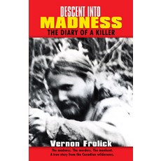 Descent into Madness: The Diary of a Killer 平裝版, Hancock House Publishers, 英文