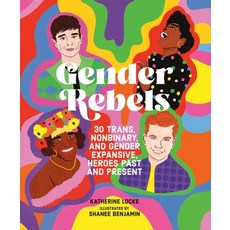 (英文圖書) Gender Rebels: 30 Trans Nonbinary and Gender Expansive Heroes Past and Present 精裝版, Running Press Kids, 英文