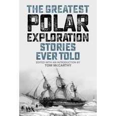 (英文圖書) The Greatest Polar Exploration Stories Ever Told 平裝版, Lyons Press, 英文