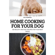 (英文圖書) Home Cooking for Your Dog 平裝版, Beta Morrison, 英文