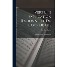 (英文圖書) Vers Une Explication Rationnelle Du Coup De Des: Essai D'exegese Mallarmeenne 精裝版, Hassell Street Press, 英文