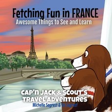 (英文圖書)Fetching Fun in France: Awesome Things to See and Learn 平裝版, Navigate Content, Inc., 英文