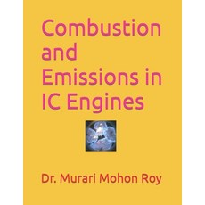 (英文圖書) Combustion and Emissions in IC Engines 平裝版, Independently Published, 英文
