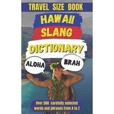 (英文圖書) Hawaii Slang Dictionary: A Fun Guide to Island Expressions 平裝版, Independently Published, 英文