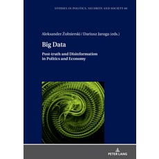 (英文圖書) Big Data: Post-truth and Disinformation in Politics and Economy 精裝版, Peter Lang Gmbh, Internatio..., 英文