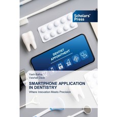 (英文圖書) Smartphone Application in Dentistry 平裝版, Scholars' Press, 英文
