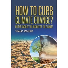(英文圖書) How to Curb Climate Change? 平裝版, Austin Macauley, 英文