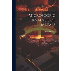 (英文圖書) Microscopic Analysis of Metals 平裝版, Legare Street Press, 英文