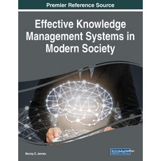 Effective Knowledge Management Systems in Modern Society 平裝版, Information Science Reference, 英文