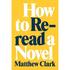 (英文圖書) How to Reread a Novel 精裝版, LSU Press, 英文