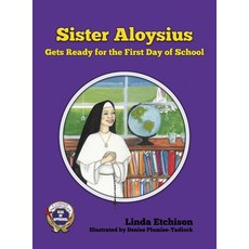 (英文圖書)Sister Aloysius Gets Ready for the First Day of School 精裝版, Linda Etchison, 英文