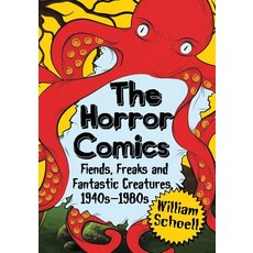 (英文圖書)The Horror Comics: Fiends Freaks and Fantastic Creatures 1940s-1980s 平裝版, McFarland & Company, 英文