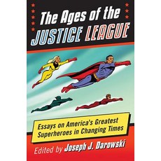 (英文圖書)The Ages of the Justice League: Essays on America's Greatest Superheroes in Chan... 平裝版, McFarland & Company, 英文