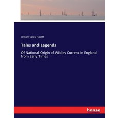 (英文圖書) Tales and Legends: Of National Origin of Widley Current in England from Early Times 平裝版, Hansebooks, 英文