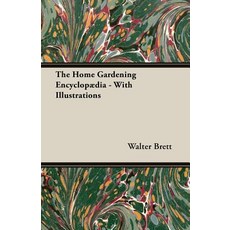 (英文書) The Home Gardening Encyclopædia - With Illustrations 平裝版, Home Farm Books, 英文