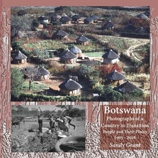 Botswana: Photographs of a Country in Transition; People and Their Places 1965 - 2016 平裝版, Zeticula, 英文