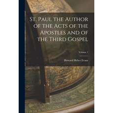 (英文圖書) St. Paul the Author of the Acts of the Apostles and of the Third Gospel; Volume 1 平裝版, Legare Street Press, 英文