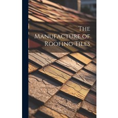 (英文圖書) The Manufacture of Roofing Tiles 精裝版, Legare Street Press, 英文