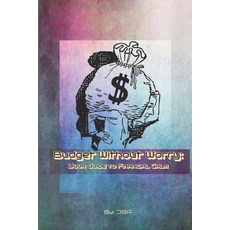 (英文圖書) Budget Without Worry: Your Guide to Financial Calm 平裝版, Independently Published, 英文