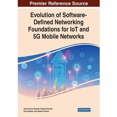 Evolution of Software-Defined Networking Foundations for IoT and 5G Mobile Networks 平裝版, Information Science Reference, 英文