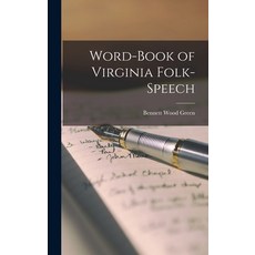 (英文圖書) Word-book of Virginia Folk-speech 精裝版, Legare Street Press, 英文