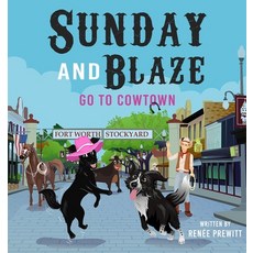 (英文圖書)Sunday And Blaze Go To Cowtown 平裝版, Renee Prewitt, 英文