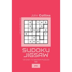 Sudoku Jigsaw - 120 Easy To Master Puzzles 6x6 - 10 平裝版, Independently Published, 英文