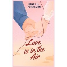 (英文圖書) Love is in the Air 精裝版, Henry Petersohn, 英文
