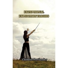 (英文圖書) Exceptional Expedition Elegies 平裝版, Creative Arts Management Ou, 英文
