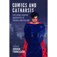 (英文圖書) Comics and Catharsis: Exploring Graphic Narratives of Trauma and Healing 精裝版, University Press of Mississ..., 英文