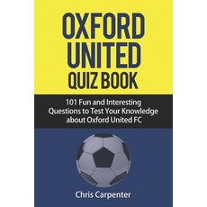 Oxford United FC Quiz Book 平裝版, Independently Published, 英文