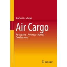 (英文圖書) Air Cargo: Participants - Processes - Markets - Developments 平裝版, Springer Gabler, 英文