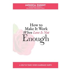 (英文圖書) How To Make It Work When Love Is Not Enough: A help in times when marriage hurts 平裝版, Oladelegraphics, 英文