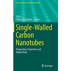 (英文圖書) Single-Walled Carbon Nanotubes: Preparation Properties and Applications 精裝版, Springer, 英文