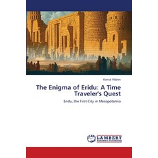 (英文圖書) The Enigma of Eridu: A Time Traveler's Quest 平裝版, LAP Lambert Academic Publis..., 英文