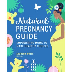 Natural Pregnancy Guide: Empowering Moms to Make Healthy Choices 平裝版, Rockridge Press, 英文