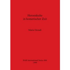 (英文圖書) Heroenkulte in homerischer Zeit 平裝版, British Archaeological Repo..., 英文