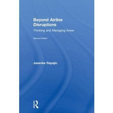 Beyond Airline Disruptions: Thinking and Managing Anew 精裝版, Routledge, 英文