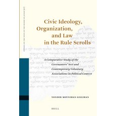 (英文圖書) Civic Ideology Organization and Law in the Rule Scrolls: A Comparative Study of the Covenan... 精裝版, Brill, 英文