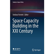 Space Capacity Building in the XXI Century 精裝版, Springer, 英文
