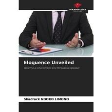 (英文圖書) Eloquence Unveiled 平裝版, Our Knowledge Publishing, 英文