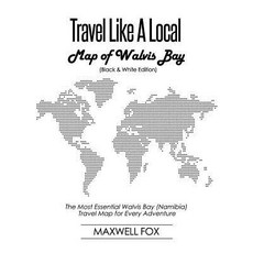 (英文圖書) Travel Like a Local - Map of Walvis Bay (Black and White Edition): The Most Essential Walvis ... 平裝版, Independently Published, 英文